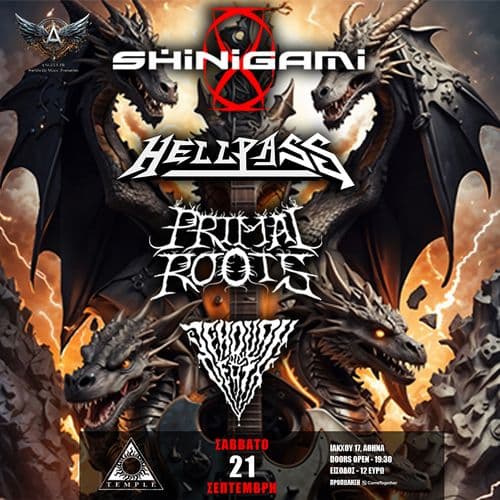 SHINIGAMI | HELLPASS | PRIMAL ROOTS | JEHOVAH ON DEATH – live @ Temple Athens – Σάββατο 21 Σεπτεμβρίου