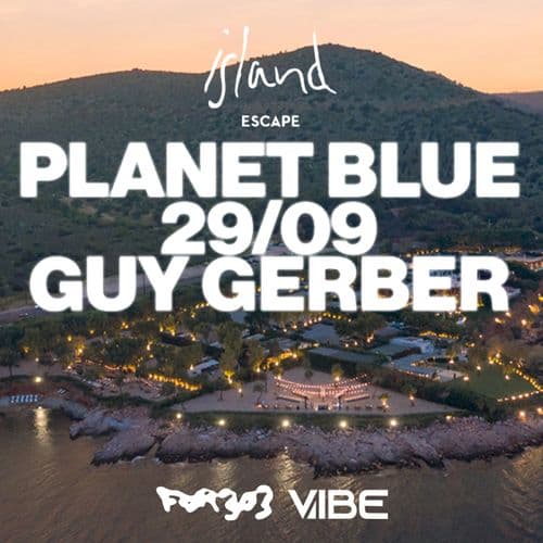 Planet Blue at Island Escape with Guy Gerber