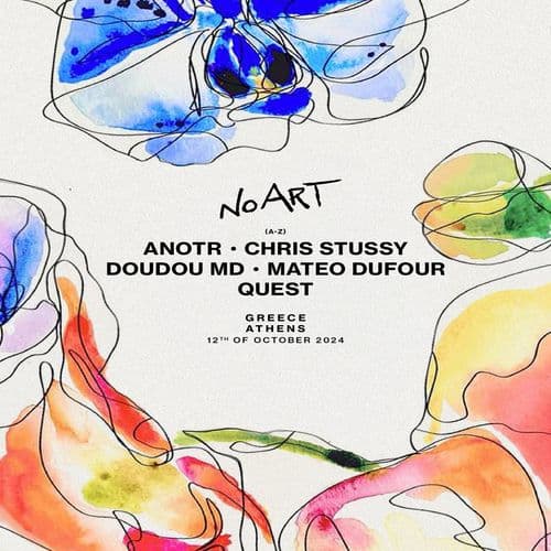 No Art Athens w/ ANOTR, Chris Stussy, Quest, Mateo Dufour, Doudou Md