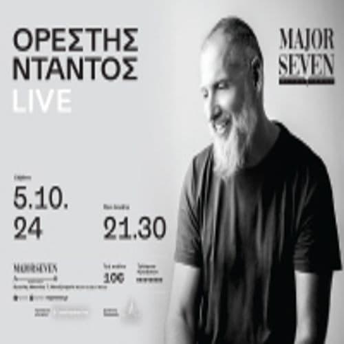 Ο Ορέστης Ντάντος ζωντανά στο Major Seven