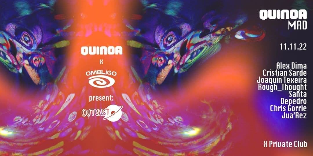 Quinoa Experience x Ombligo present Outcast Torino in Madrid