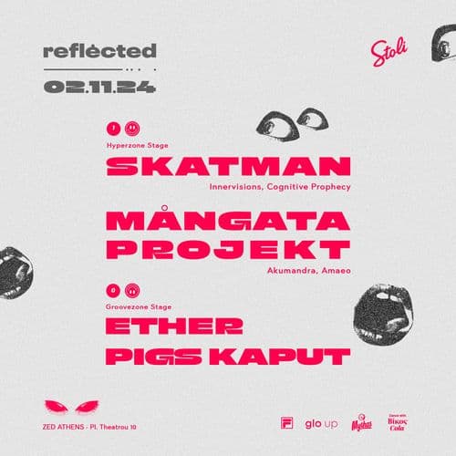 REFLECTED w/ Skatman, Mångata Projekt, Ether, Pigs Kaput