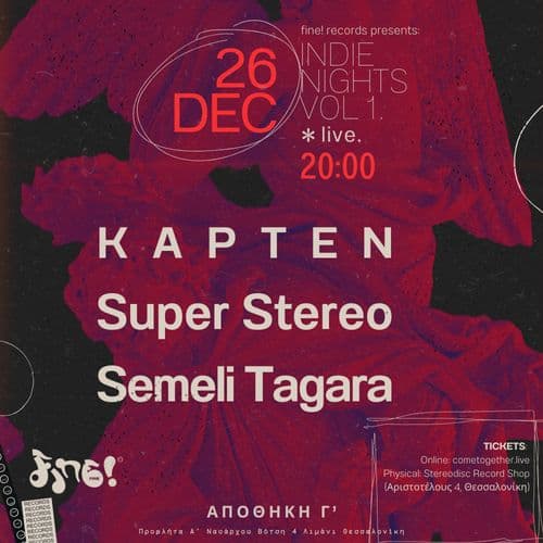 Indie Nights Vol.1 | KAPTEN, SUPER STEREO, SEMELI TAGARA