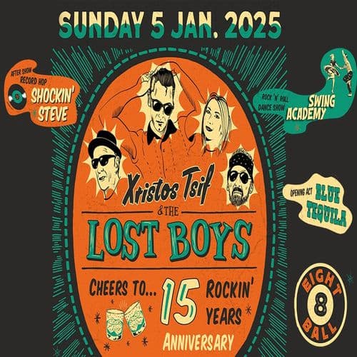 15 Χρόνια Xristos Tsif & The Lost Boys Anniversary