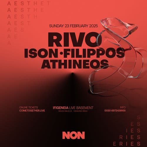 NON pres. AESTHETICS w/ RIVO, ISON, FILIPPOS, ATHINEOS