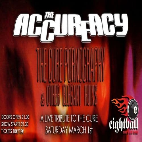 THE ACCUREACY - The Cure Pornography & Other Elegant Ruins (Live Tribute)