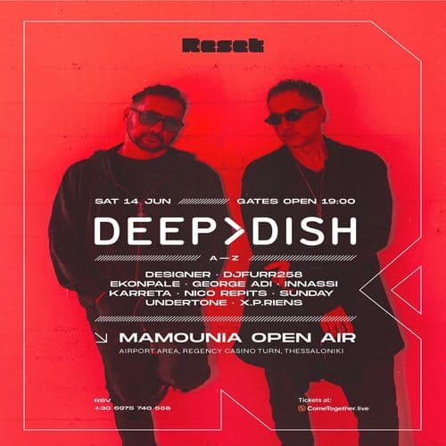 RESET X DEEP DISH X MAMOUNIA