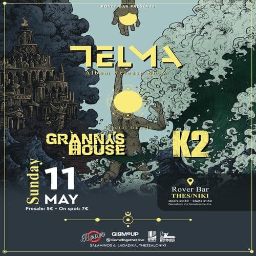 TELMA + Granny’s House + K2 live at Rover