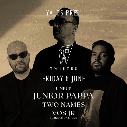 Yalos invites TWISTED (JUNIOR PAPPA x TWO NAMES x VOS JR)