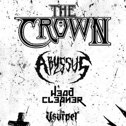 CROWN OF DEATH (THESSALONIKI): THE CROWN (Swe) / ABYSSUS (Gr) / HEAD CLEANER (Gr) / THE USURPER (Gr)