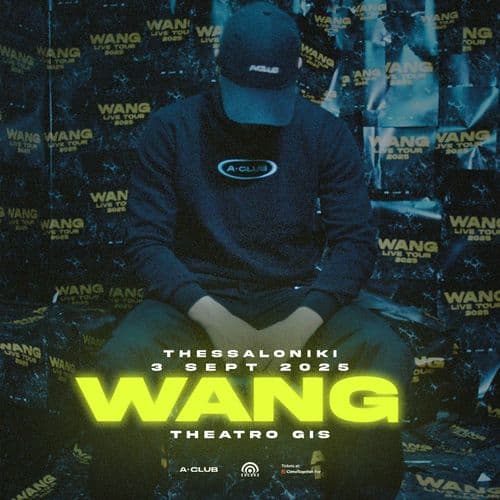 WANG LIVE ΘΕΣΣΑΛΟΝΙΚΗ // 03.09.2025 // ΘΕΑΤΡΟ ΓΗΣ