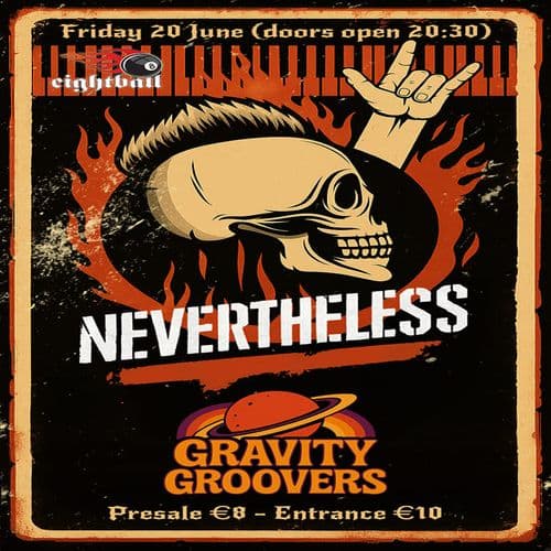 NEVERTHELESS+GRAVITY GROOVERS LIVE @Eightball 20-06-2025