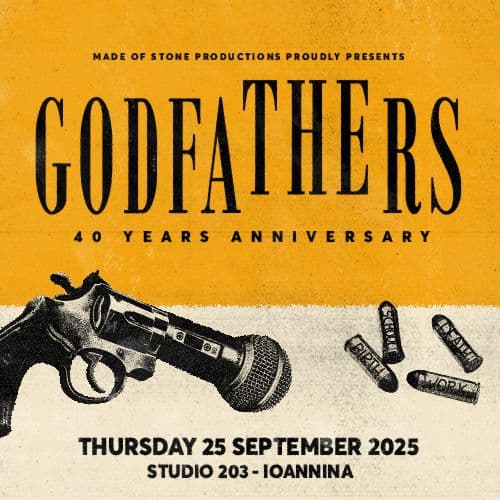 THE GODFATHERS "40th ANNIVERSARY" // IOANNINA