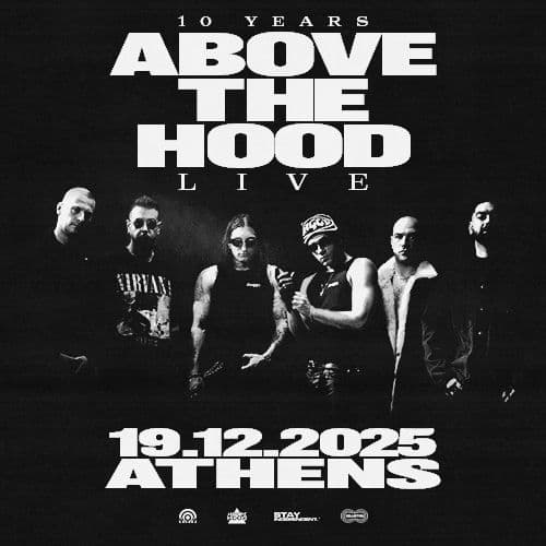 ABOVE THE HOOD "10 YEARS" LIVE ΑΘΗΝΑ // 19.12.2025