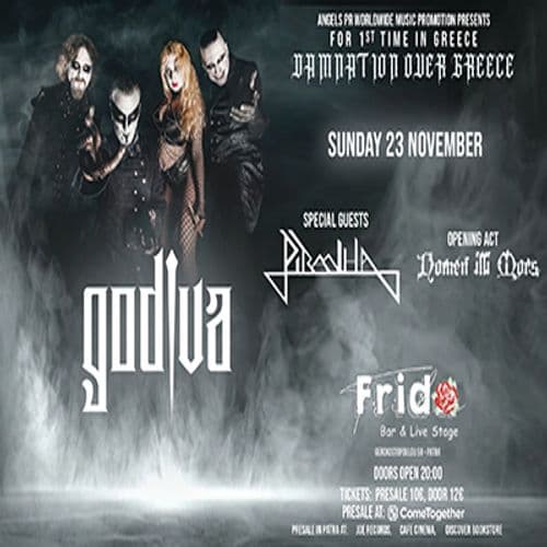 GODIVA - “DAMNATION OVER GREECE”+ PIRANHA and NOMEN ILLI MORS