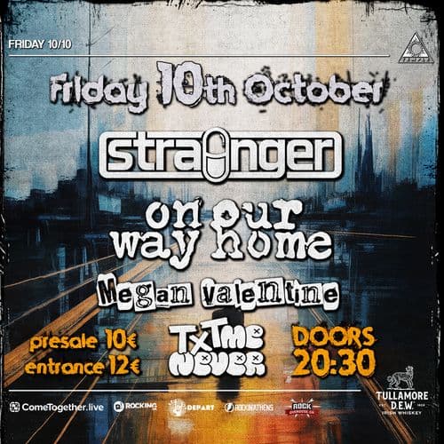 STRAiNGER  / On our Way Home / Megan Valentine / Text me Never /    Friday 10/10 live at Black Temple
