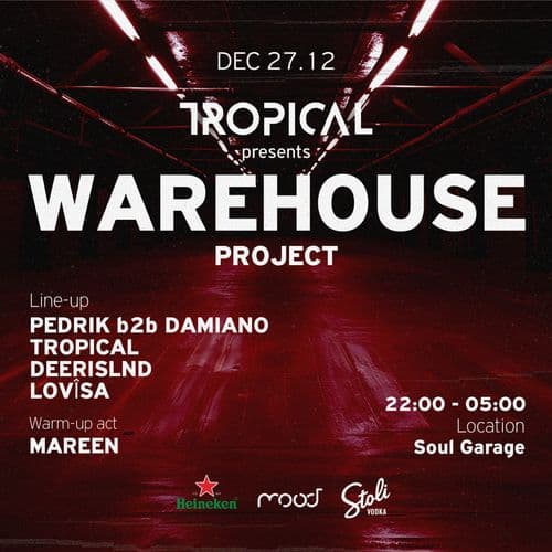 TROPICAL | WAREHOUSE PROJECT Pt. III