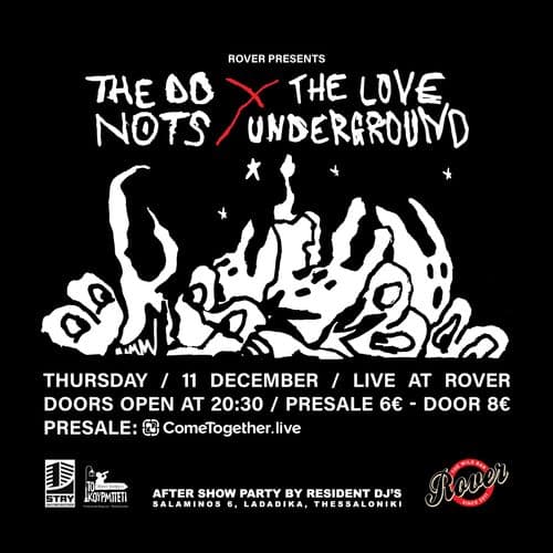 THE DO NOTS & THE LOVE UNDERGROUND Live @ Rover || THU 11 DEC