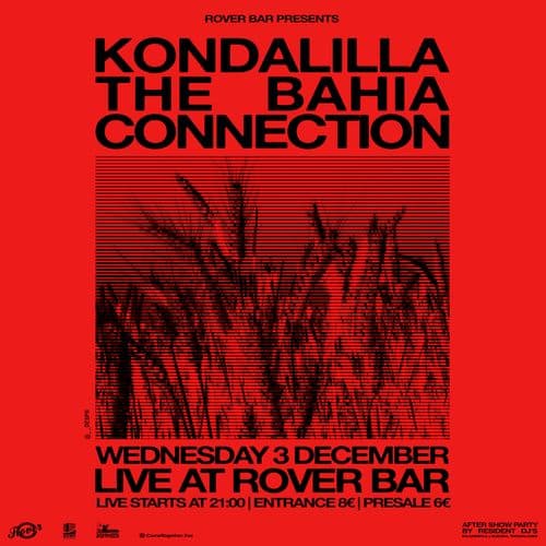 KONDALILLA & THE BAHIA CONNECTION Live @ Rover || WED 3 DEC