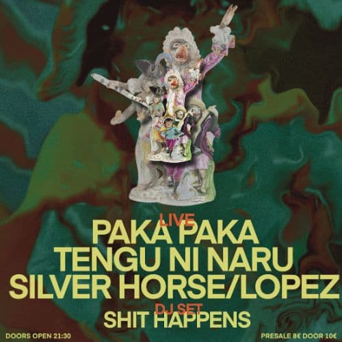 Paka Paka - Tengu Ni Naru - Silver Ηorse - Lopez (live) & Shit Happens (dj set)