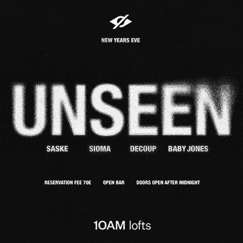 NEW YEAR’S EVE "UNSEEN" // 31.12.2025 // 10AM LOFTS