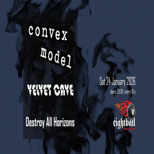 Convex Model_Velvet Cave_Destroy All Horizons_live @ Eightball