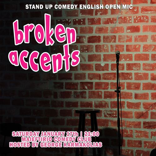 Broken Accents Open Mic @ Maieftirio Comedy Club