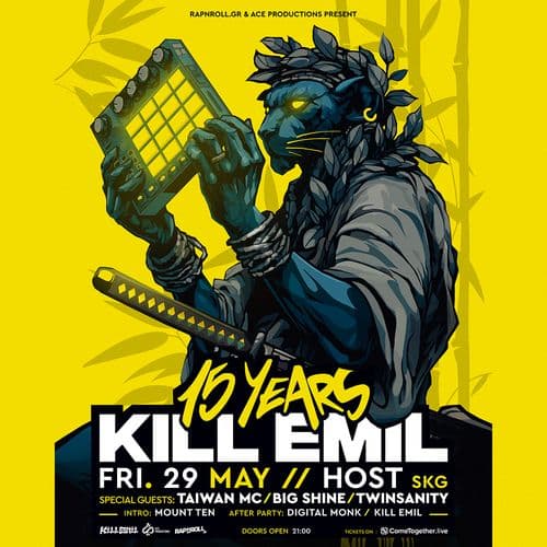 15 Χρόνια Kill Emil  The Anniversary Party! (ft Taiwan Mc, Big Shine, Twinsanity) @ The Host