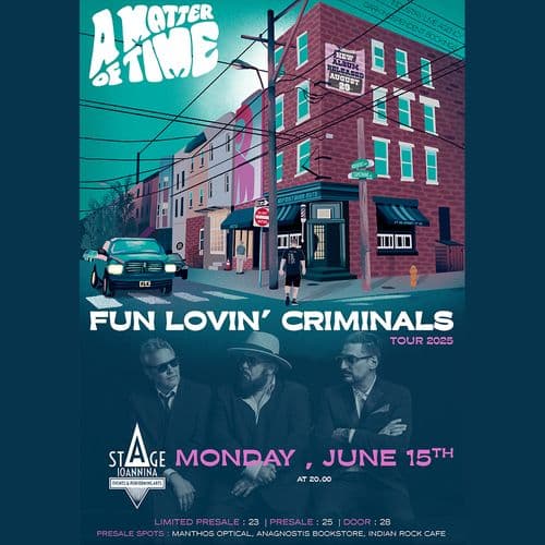 FUN LOVIN'CRIMINALS LIVE AT STAGE IOANNINA!