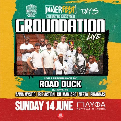 INNERFEST DAY 3 - GROUNDATION - ROAD DUCK - Plus Top Greek  Selectors