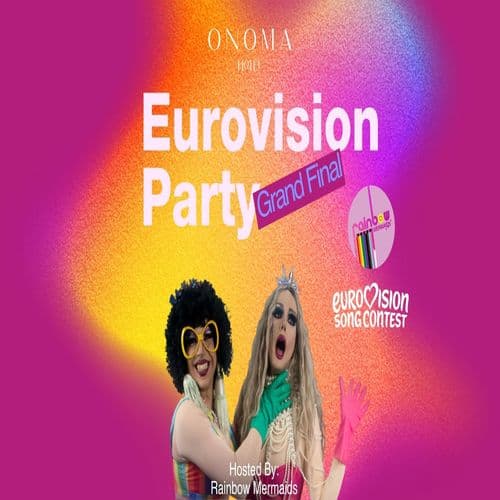 EUROVISION PARTY 16/05/2026 @ ONOMA HOTEL / HOSTED BY: RAINBOW MERMAIDS