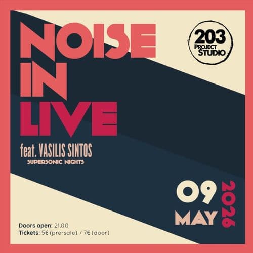 NOISE IN  LIVE AT STUDIO 203 (ft. VASILIS SINTOS ) !