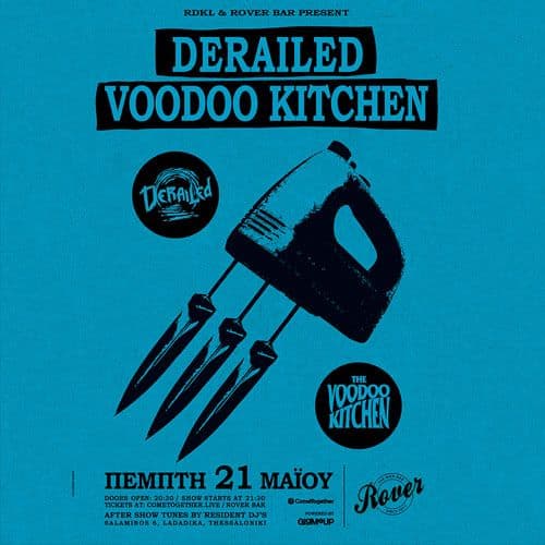 VOODOO KITCHEN [IRL] & DERAILED live @ Rover || ΠΕΜΠΤΗ 21 ΜΑΙΟΥ