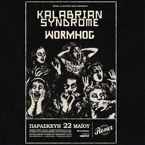 KALABRIAN SYNDROME & WORMHOG live @ Rover || ΠΑΡΑΣΚΕΥΗ 22 ΜΑΙΟΥ