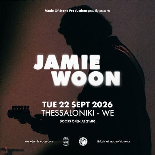 JAMIE WOON (UK) || THESSALONIKI