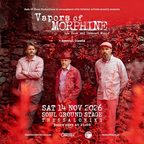 VAPORS OF MORPHINE (USA) || THESSALONIKI