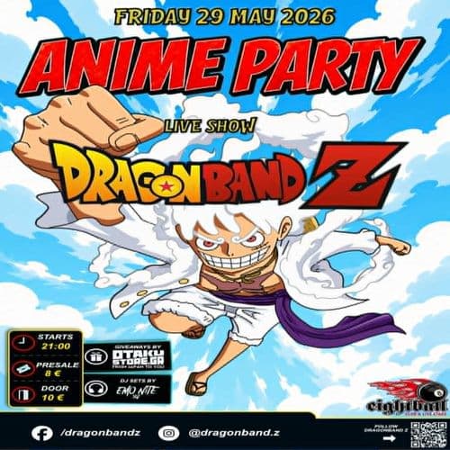 ANIME PARTY AND LIVE SET BY DRAGONBAND Z AT 8BALL CLUB THESSALONIKI