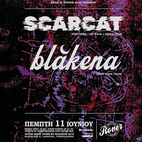 SCARCAT + BLAKENA live @ Rover || ΠΕΜΠΤΗ 11 ΙΟΥΝΙΟΥ