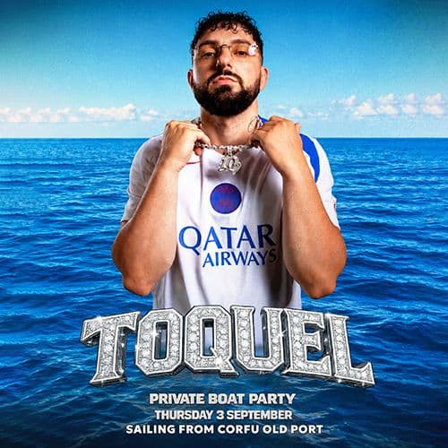 TOQUEL - PRIVATE BOAT PARTY / 3 SEPT. / CORFU