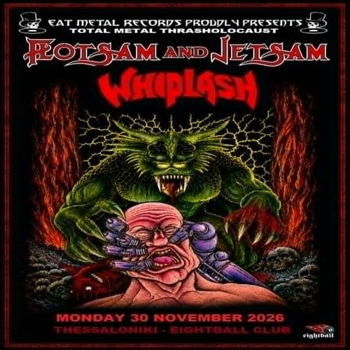 FLOTSAM & JETSAM  - WHIPLASH Live in SALONICA 30/11/2026