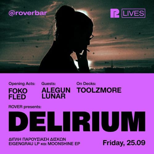 DELIRIUM Live - Διπλή Παρουσίαση Δίσκου στο ROVER || Παρασκευή 25 Σεπτεμβρίου