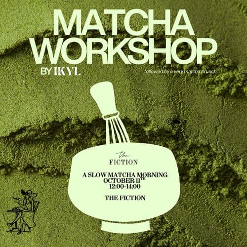 Matcha Workshop by IKYL at The Fiction