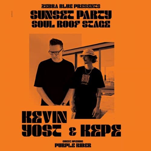 KEVIN YOST • KEPE | SUNSET PARTY at SOUL ROOF STAGE