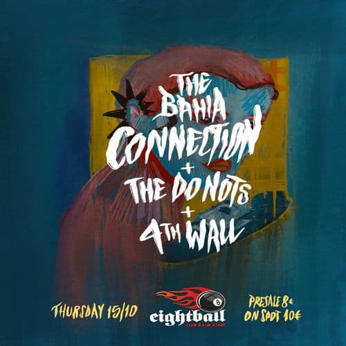 THE BAHIA CONNECTION | THE DO NOTS | 4th Wall live at 8BALL club