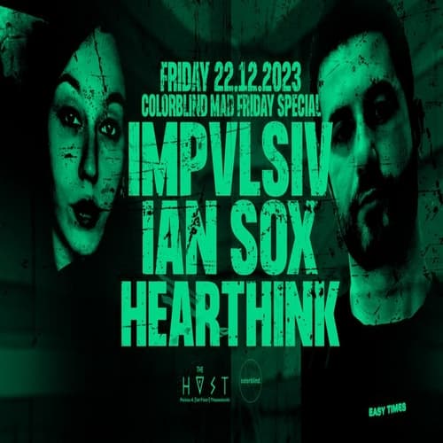 Colorblind MadFriday w/ Impvlsiv / Ian Sox / Hearthind 