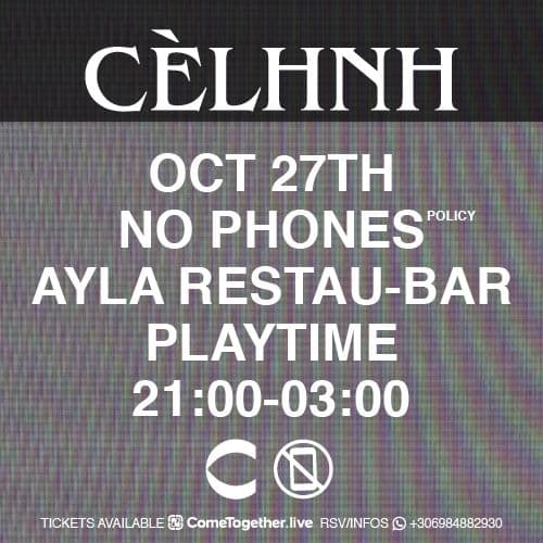 CÈLHNH at AYLA RESTAU-BAR ''NO PHONE POLICY'' | 27 OCT