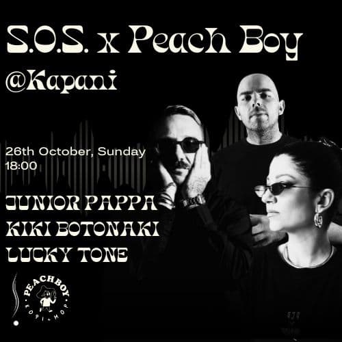 S.O.S. x Peach Boy @Kapani