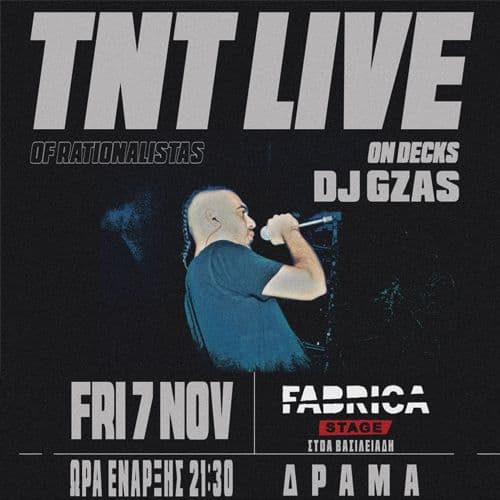 TNT & Dj GZAS of Rationalistas Live στην Δράμα!