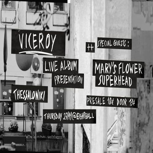 VICEROY wt. MARY'S FLOWER SUPERHEAD || ALBUM RELEASE SHOW || ΠΕΜΠΤΗ 27 ΝΟΕΜΒΡΙΟΥ || Eightball Club