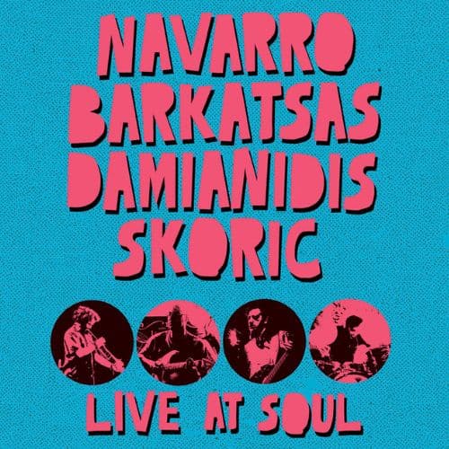 Navarro/Barkatsas/Damianidis/Škorić Live | Soul